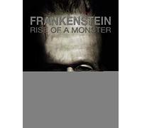 Frankenstein: Rise of a Monster