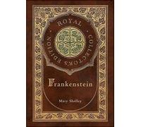 Frankenstein (Royal Collector's Edition) (Case Laminate Hardcover with...