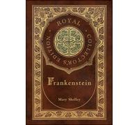 Frankenstein (Royal Collector's Edition) (Case Laminate Hardcover with Jacket)
