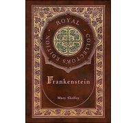 Frankenstein Royal Collector's Edition Case Laminate Hardcover with Jacket the N