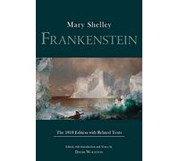 Frankenstein: The 1818 Edition with Related Texts (Hackett Classics)