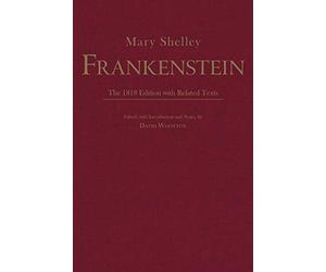 Frankenstein: The 1818 Edition with Related Texts (Hackett Classics)