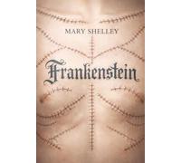 Frankenstein: The 1831 Definitive Edition (Mary Shelley's Gothic Masterpiece with Original Preface) (Gothic Fiction Library)