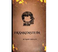 Frankenstein; The Modern Promethus 1818 Edition plus a teaching guide