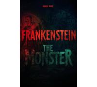 Frankenstein The Monster