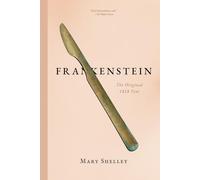 Frankenstein: The Original 1818 Text