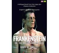 Frankenstein (Translated): English - Brazilian Portuguese Bilingual Edition