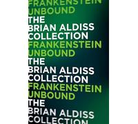 FRANKENSTEIN UNBOUND (The Monster Trilogy)