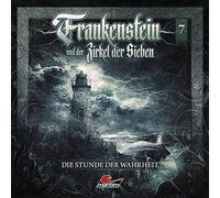 Frankenstein und der Zirkel der Sieben - Frankenstein 07-die Stunde der Wahrheit