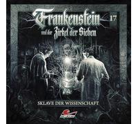 Frankenstein und der Zirkel der Sieben - Frankenstein 17 - Sklave der Wissenschaft