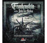 Frankenstein und der Zirkel der Sieben - Frankenstein 22 - Falsches Versprechen