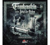 Frankenstein und der Zirkel der Sieben - Frankenstein 24 - Tödliche Dosis