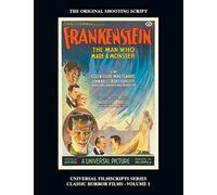 Frankenstein (Universal Filmscripts Series: Classic Horror Films - Volume 1)