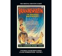 Frankenstein (Universal Filmscripts Series HARDBACK: Classic Horror Films - Volume 1)