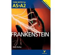 Frankenstein: York Notes for AS & A2