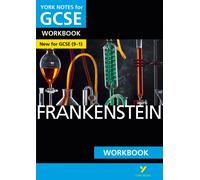 Frankenstein: York Notes for GCSE Workbook - the ideal way to test your knowledge and feel ready for the 2025 and 2026 exams: (York Notes)