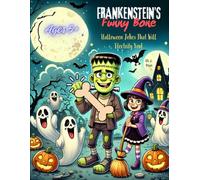 Frankenstein's Funny Bone: Halloween Jokes That Will Electrify You!