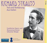 Frankfurt Omo/Weigle - Richard Strauss: Tod und Verklärung, Aus Italien, Vol. 5
