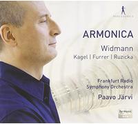Frankfurt Radio Symphony Orchestra; Paavo Järvi - Armonica - Works by Widmann, Kagel, Furrer & Ruzicka