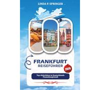 FRANKFURT REISEFÜHRER 2026: Top-Aktivitäten in Deutschlands Finanzhauptstadt