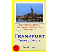 Frankfurt Travel Guide: Sightseeing, Hotel, Restaurant & Shopping Highlights