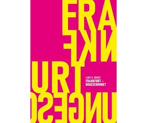 Frankfurt ungeschminkt