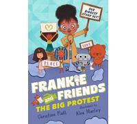 Frankie and Friends: The Big Protest (Frankie and Friends, 2)