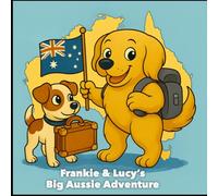 Frankie and Lucy's Big Aussie Adventure (Franky and Lucy's World Adventures)