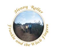 Frankie and the Witch Fingers - Heavy Roller - Limited Edition Clear Vinyl (LP)