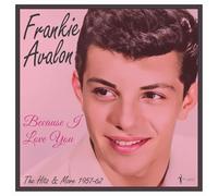 Frankie Avalon - Because I Love You: 1957-62 [VINYL]