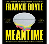 Frankie Boyle Meantime : An absolutely gripping detective novel from one of Frankie Boyle Multicolor