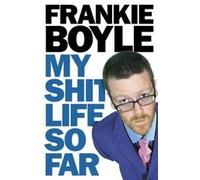Frankie Boyle My Shit Life So Far