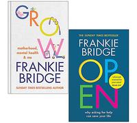 Frankie Bridge Collection 2 Books Set (GROW: Motherhood mental health & me, OPEN: Why asking for help can save your life)