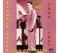 Frankie Carle & His Orchestra - Carle's Boogie 1944-1947