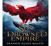 Frankie Diane Mallis Son of the Drowned Empire Hardcover Book Frankie Diane Mallis Multicolor