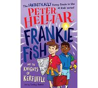 Frankie Fish and the Knights of Kerfuffle: Volume 6