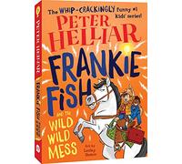 Frankie Fish and the Wild Wild Mess