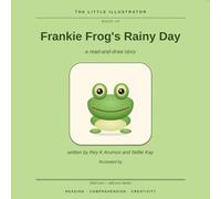 Frankie Frog's Rainy Day: A Read-and-Draw Story (The Little Illustrator, Book 9)