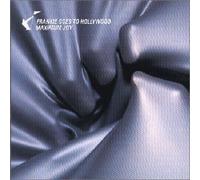 Frankie Goes To Hollywood - Maximum Joy