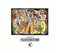 Frankie Goes To Hollywood - Welcome to the Pleasuredome