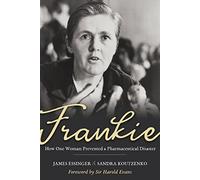 Frankie: How One Woman Prevented a Pharmaceutical Disaster