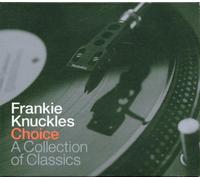 Frankie Knuckles - Choice - a Collection of Classics