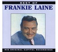 Frankie Laine - Best Of Frankie Laine: HIS ORIGINAL CAPITOL RECORDINGS