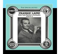 Frankie Laine, Carl Fisher's Orchestra - The Uncollected: 1947, Vol. 2