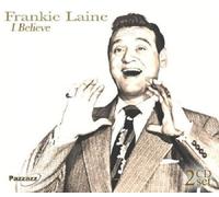 FRANKIE LAINE - I BELIEVE 2 CD NEW