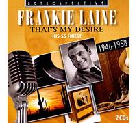 Frankie Laine - That's My Desire - His 55 Finest