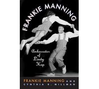 Frankie Manning: Ambassador of Lindy Hop