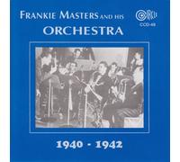 Frankie Masters and His Orchestra - Frankie Masters and his Orchestra 1940 - 1942