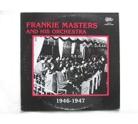 Frankie Masters & His Orchestra - Masters, Frankie & His Orchestra 1946-1947 LP Circle CLP63 EX/EX 1983 US pressing
