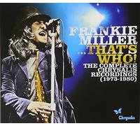 Frankie Miller - Frankie Miller...That's Who! The Complete Chrysalis Recordings [1973-1980] (1973-1980)